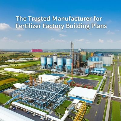 The Trusted Manufacturer for Fertilizer Factory Building Plans